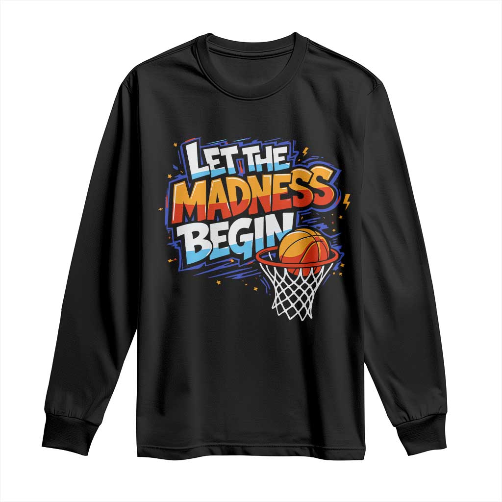 Basketball Bracket Long Sleeve Shirt Funny Let the Madness Begin Sporty Basketball Players Lovers TS10 Black Print Your Wear