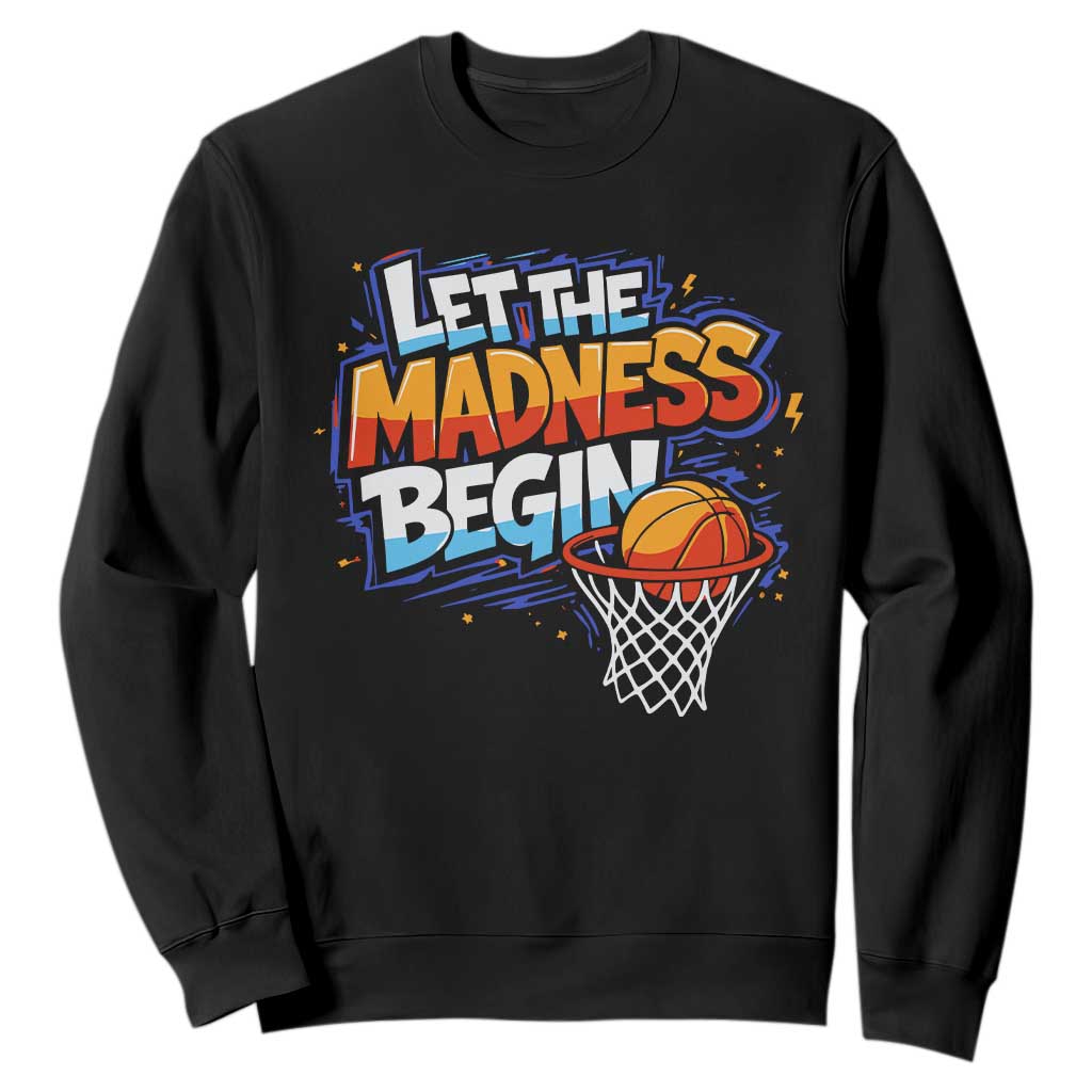 Basketball Bracket Sweatshirt Funny Let the Madness Begin Sporty Basketball Players Lovers TS10 Black Print Your Wear