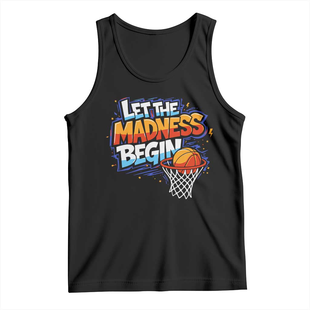 Basketball Bracket Tank Top Funny Let the Madness Begin Sporty Basketball Players Lovers TS10 Black Print Your Wear