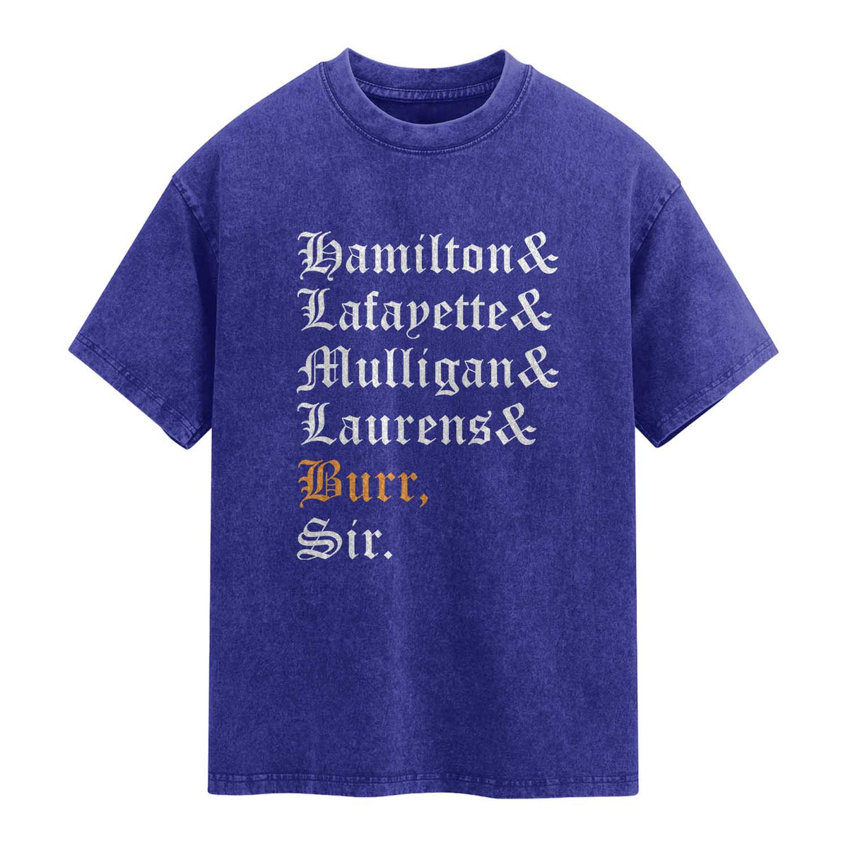 Hamilton Laurens Lafayette Mulligan Burr Sir Washed Cotton T-Shirt