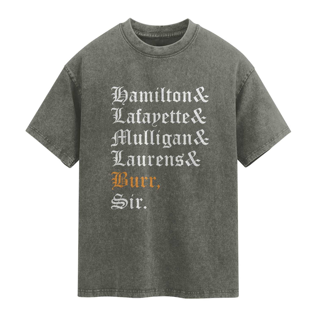 Hamilton Laurens Lafayette Mulligan Burr Sir Washed Cotton T-Shirt