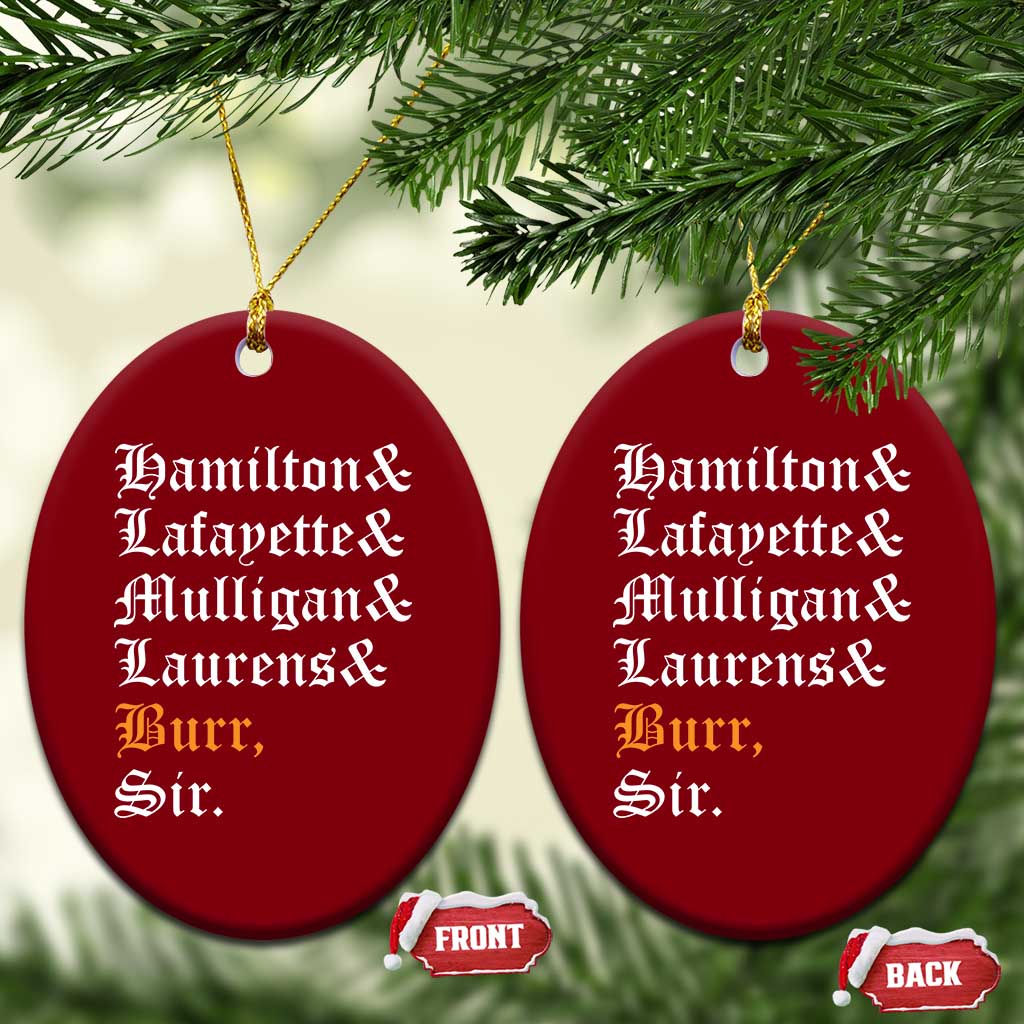 Hamilton Laurens Lafayette Mulligan Burr Sir Ceramic Ornament TS10 Print Your Wear