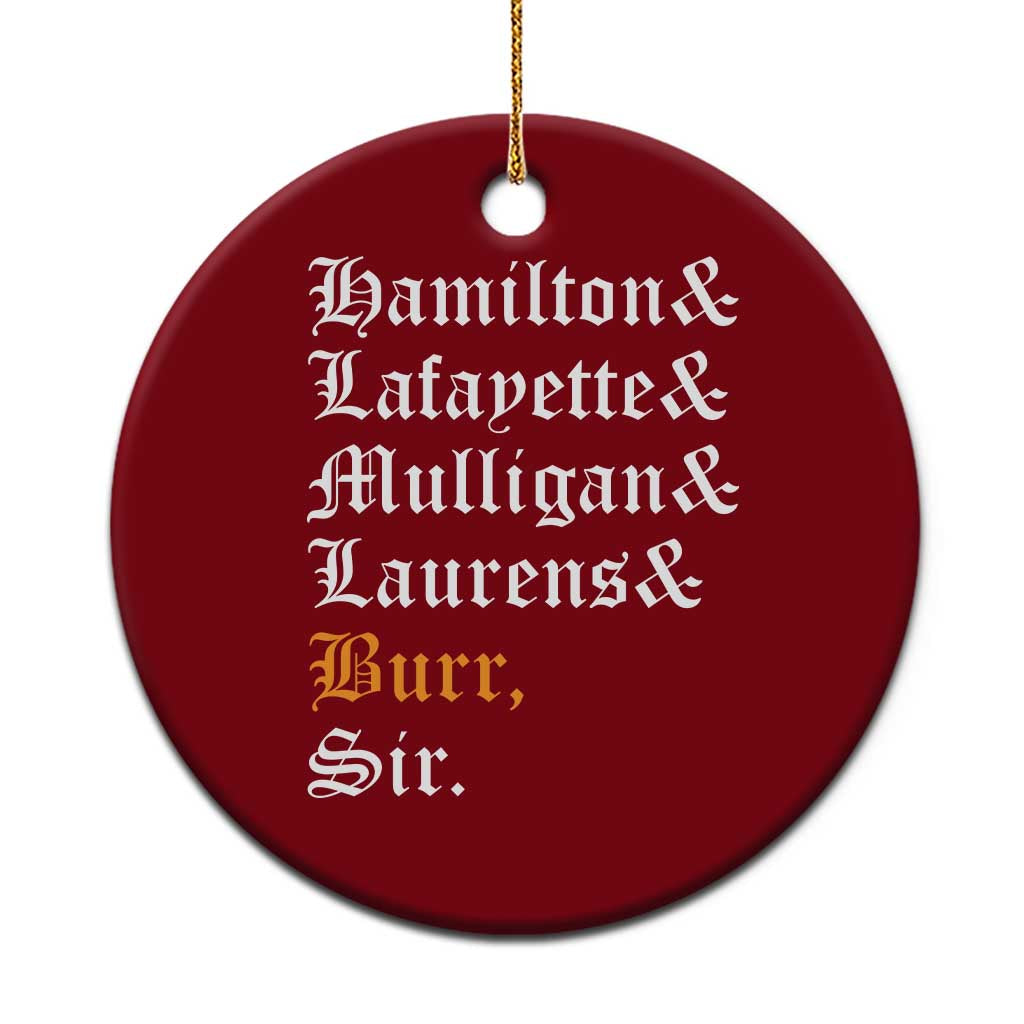 Hamilton Laurens Lafayette Mulligan Burr Sir Ceramic Ornament TS10 1pc Red Print Your Wear