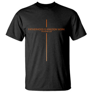 Fatherhood Is Kingdom Work T Shirt Vintage Christian Dad Cross TS10 Black Print Your Wear