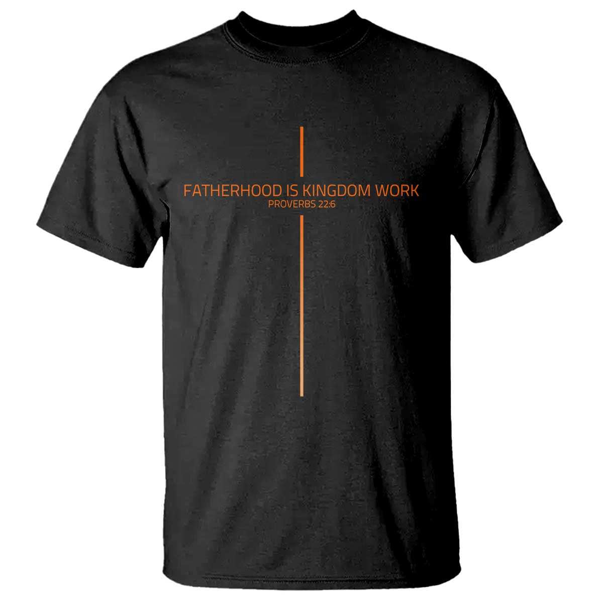 Fatherhood Is Kingdom Work T Shirt Vintage Christian Dad Cross TS10 Black Print Your Wear