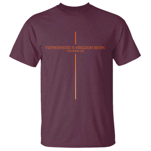 Fatherhood Is Kingdom Work T Shirt Vintage Christian Dad Cross TS10 Maroon Print Your Wear