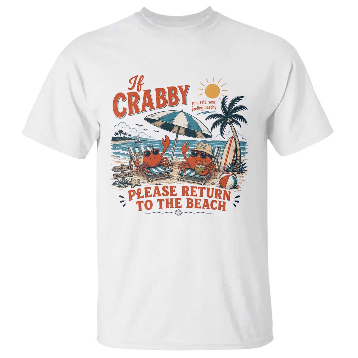 If Crabby Return To Beach T Shirt Vintage Summer Ocean Graphic Summer Vacation TS10 White Print Your Wear