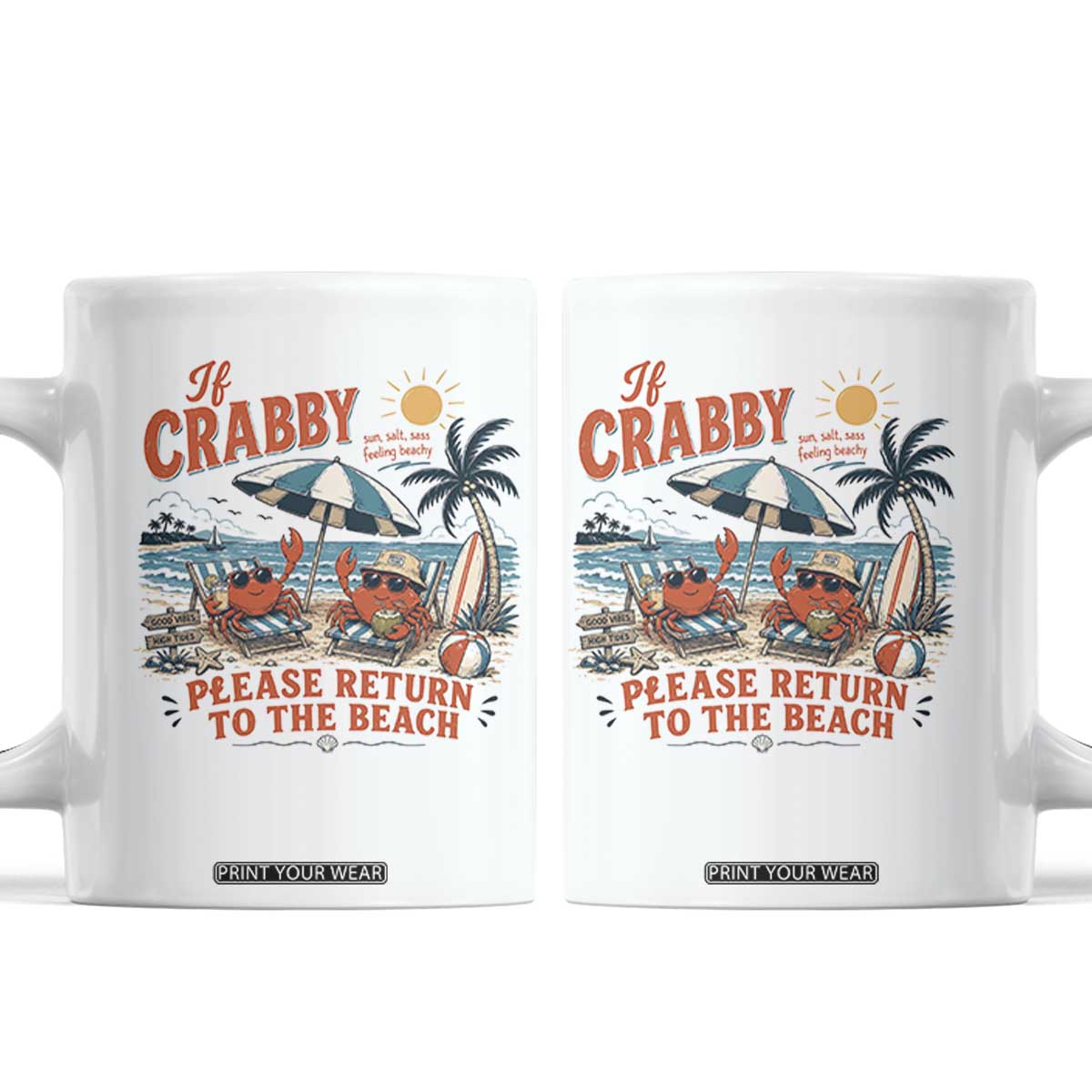 If Crabby Return To Beach Coffee Mug Vintage Summer Ocean Graphic Summer Vacation TS10 White Print Your Wear