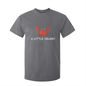 A Little Crabby T Shirt For Kid Minimalist Beach Meme Summer Aesthetic TS10 Charcoal Print Your Wear