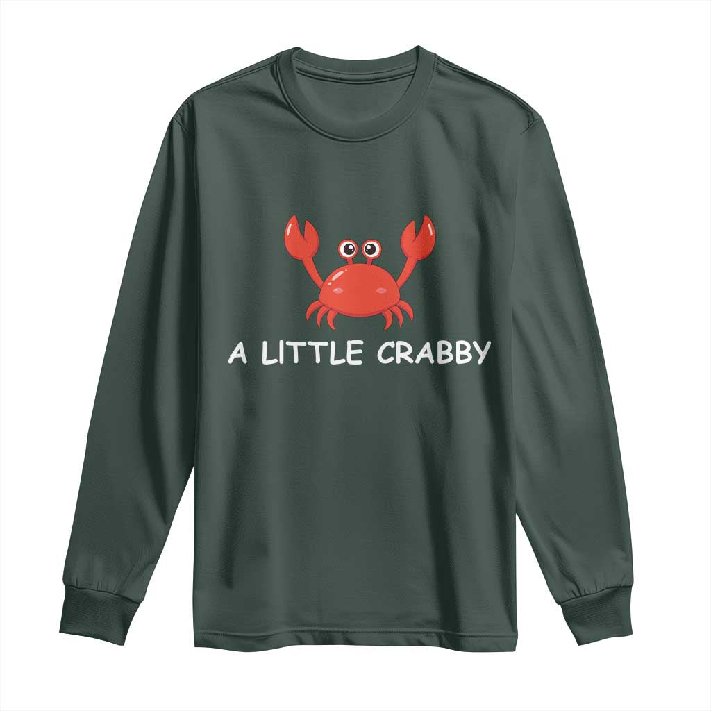 A Little Crabby Long Sleeve Shirt Minimalist Beach Meme Summer Aesthetic TS10 Dark Forest Green Print Your Wear