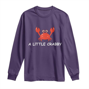A Little Crabby Long Sleeve Shirt Minimalist Beach Meme Summer Aesthetic TS10 Purple Print Your Wear