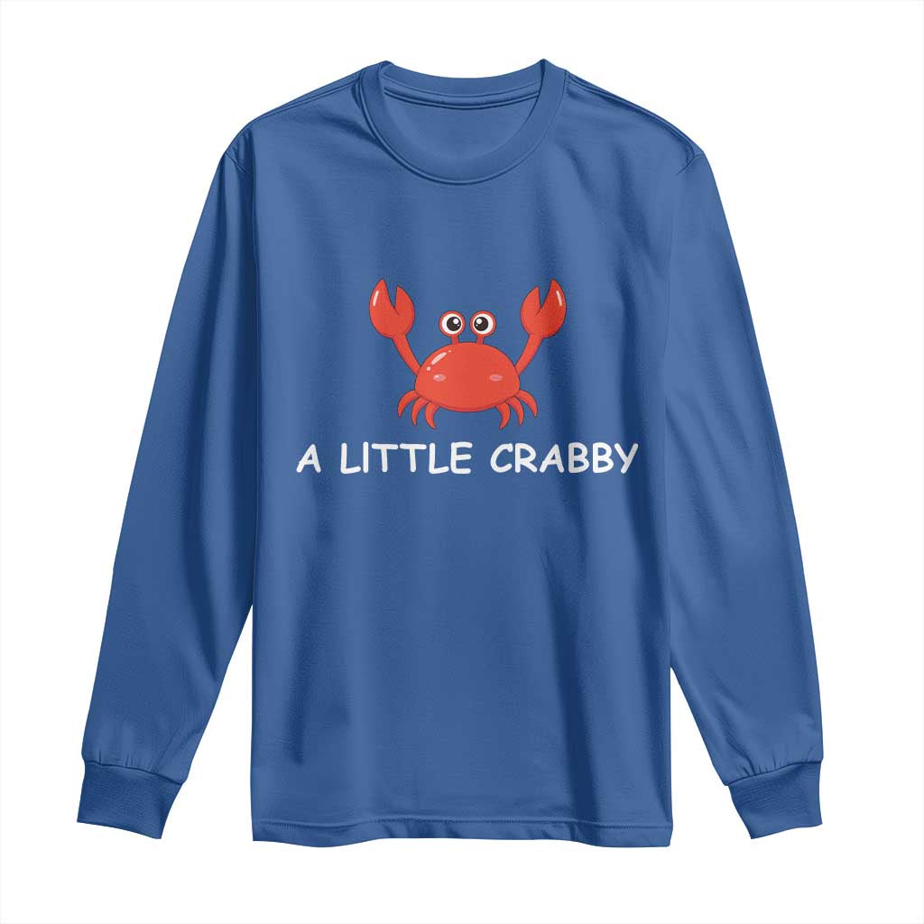 A Little Crabby Long Sleeve Shirt Minimalist Beach Meme Summer Aesthetic TS10 Royal Blue Print Your Wear