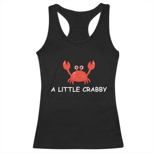 A Little Crabby Racerback Tank Top Minimalist Beach Meme Summer Aesthetic TS10 Black Print Your Wear