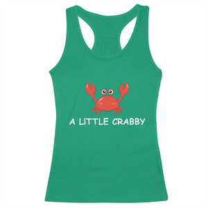 A Little Crabby Racerback Tank Top Minimalist Beach Meme Summer Aesthetic TS10 Irish Green Print Your Wear