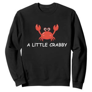 A Little Crabby Sweatshirt Minimalist Beach Meme Summer Aesthetic TS10 Black Print Your Wear