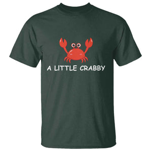 A Little Crabby T Shirt Minimalist Beach Meme Summer Aesthetic TS10 Dark Forest Green Print Your Wear