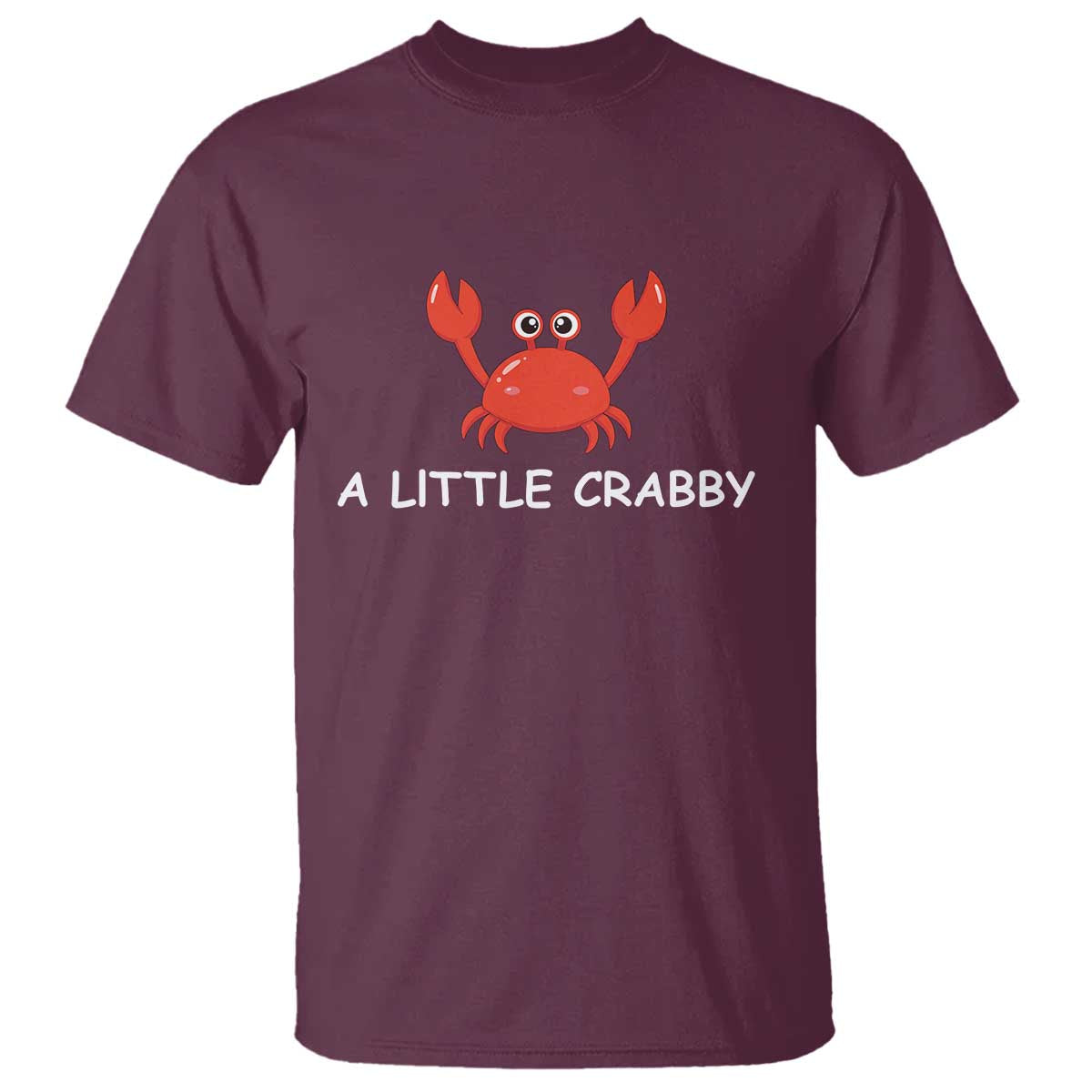 A Little Crabby T Shirt Minimalist Beach Meme Summer Aesthetic TS10 Maroon Print Your Wear