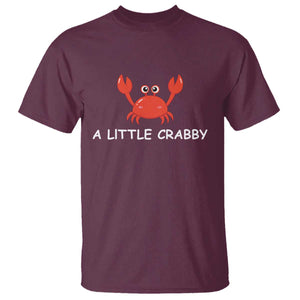 A Little Crabby T Shirt Minimalist Beach Meme Summer Aesthetic TS10 Maroon Print Your Wear