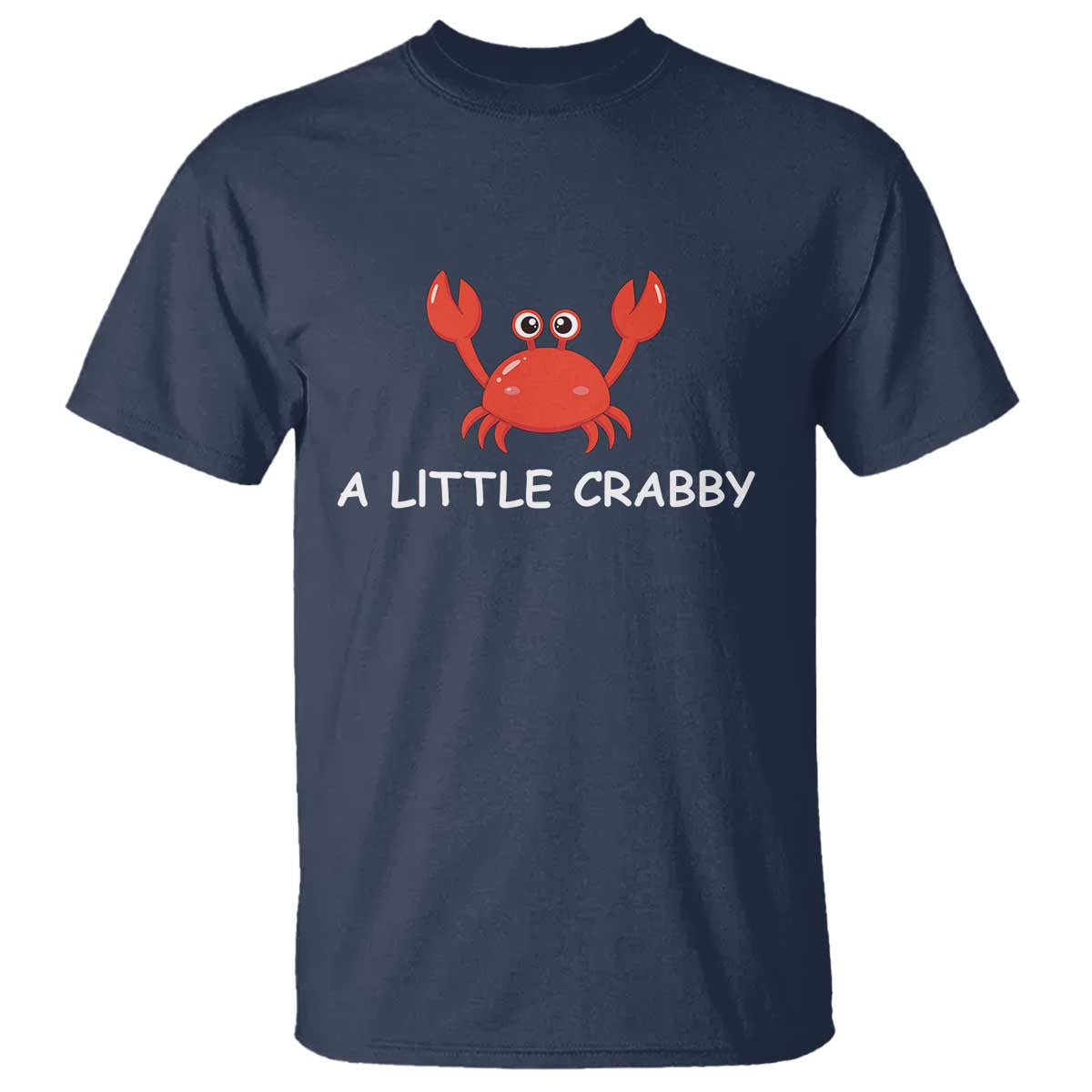 A Little Crabby T Shirt Minimalist Beach Meme Summer Aesthetic TS10 Navy Print Your Wear