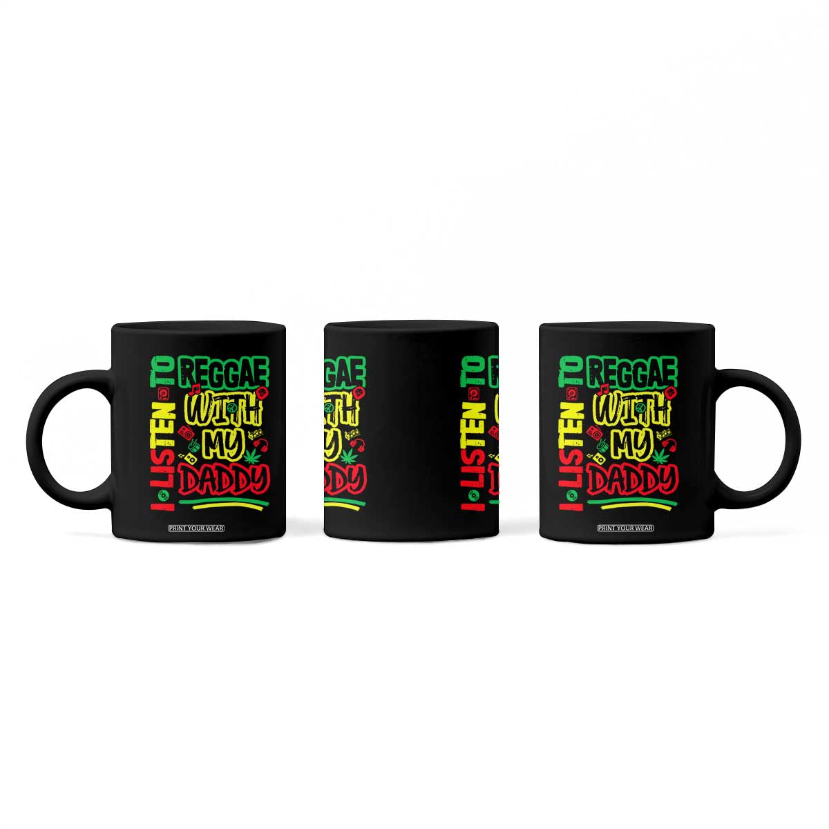 Rasta Baby Coffee Mug I Listen to Reggae with My Daddy TS10 Print Your Wear