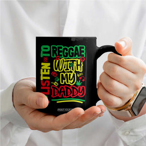 Rasta Baby Coffee Mug I Listen to Reggae with My Daddy TS10 Print Your Wear