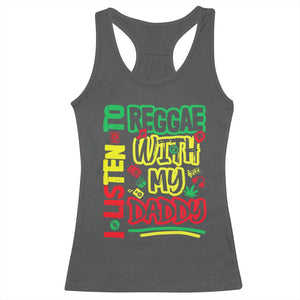 Rasta Baby Racerback Tank Top I Listen to Reggae with My Daddy TS10 Dark Heather Print Your Wear