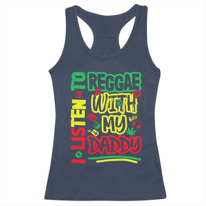 Rasta Baby Racerback Tank Top I Listen to Reggae with My Daddy TS10 Navy Print Your Wear