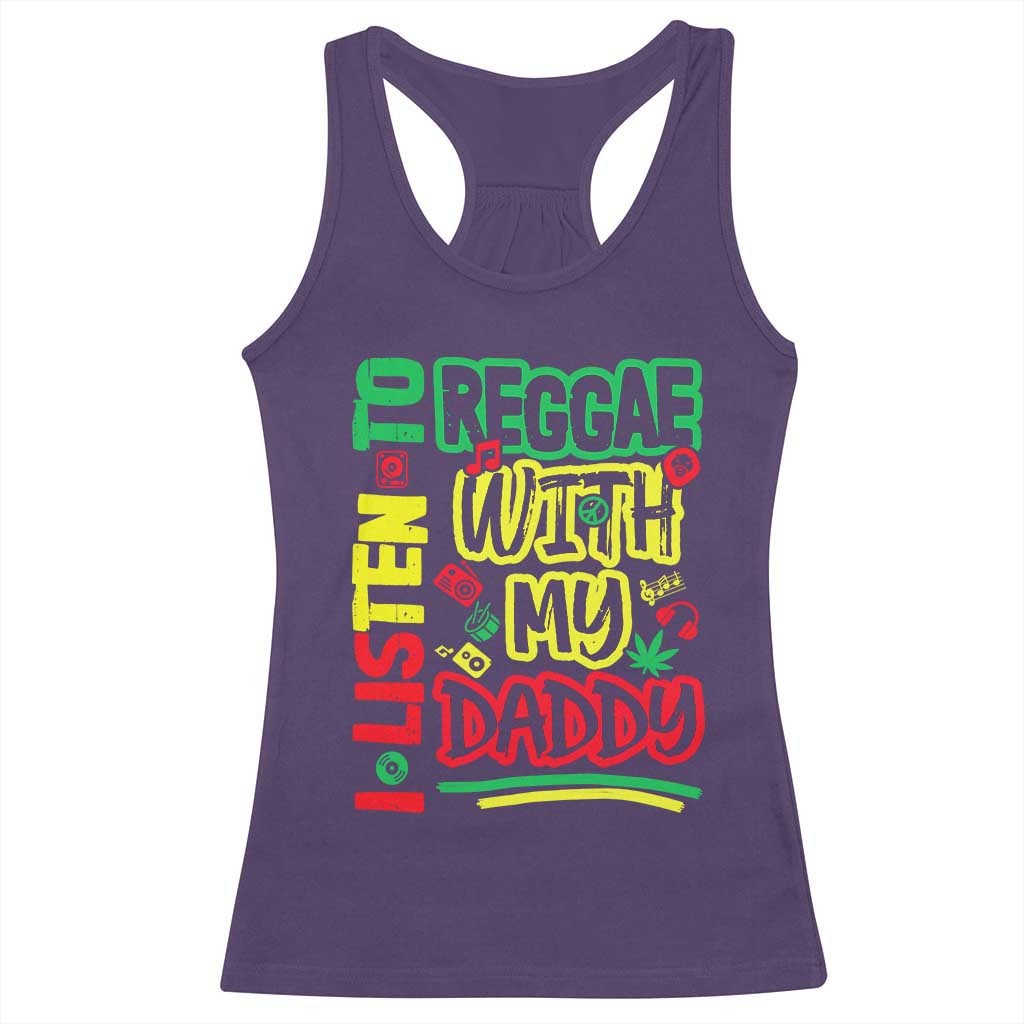 Rasta Baby Racerback Tank Top I Listen to Reggae with My Daddy TS10 Purple Print Your Wear