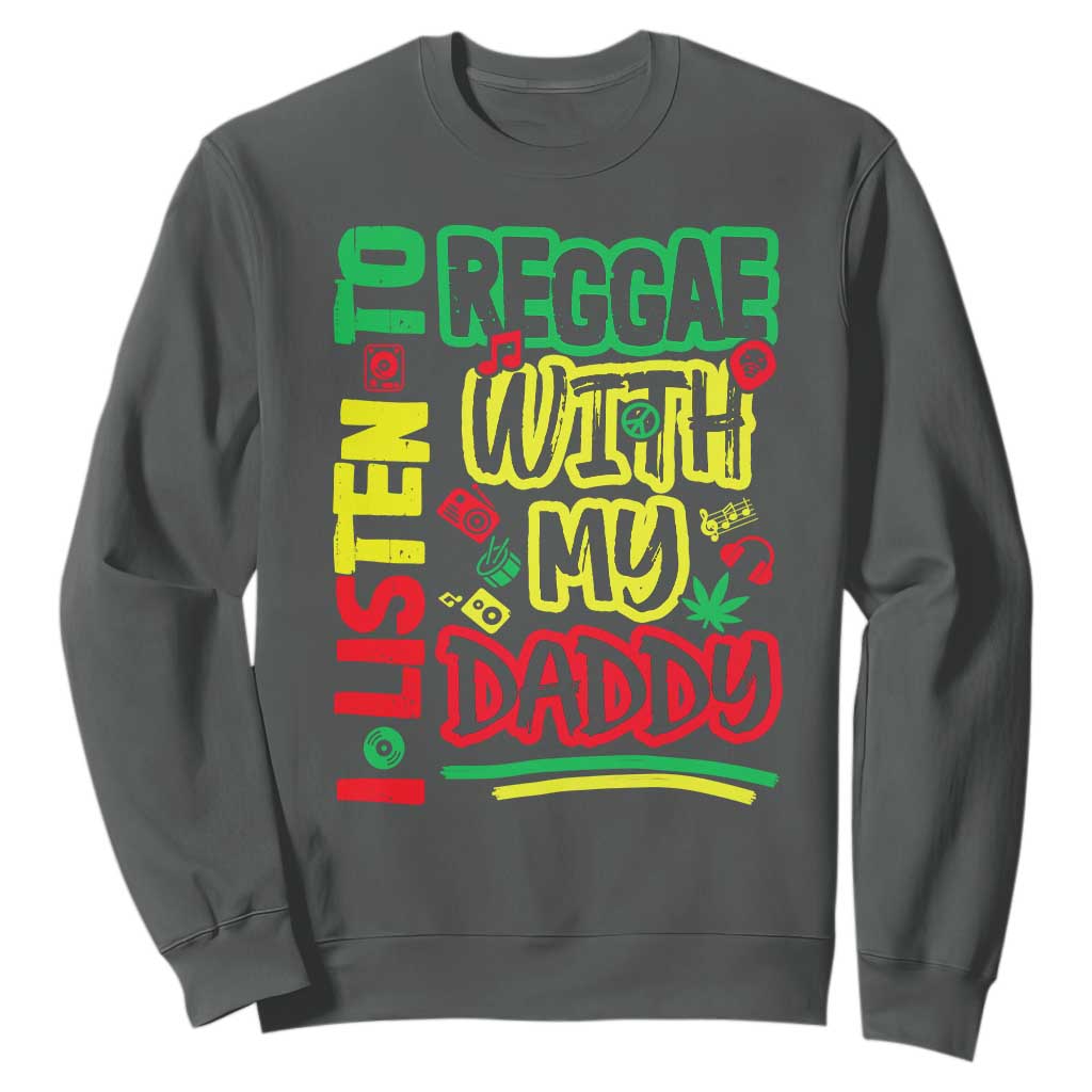 Rasta Baby Sweatshirt I Listen to Reggae with My Daddy TS10 Dark Heather Print Your Wear