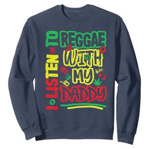Rasta Baby Sweatshirt I Listen to Reggae with My Daddy TS10 Navy Print Your Wear