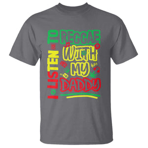 Rasta Baby T Shirt I Listen to Reggae with My Daddy TS10 Charcoal Print Your Wear