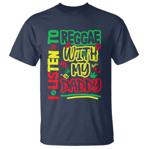 Rasta Baby T Shirt I Listen to Reggae with My Daddy TS10 Navy Print Your Wear