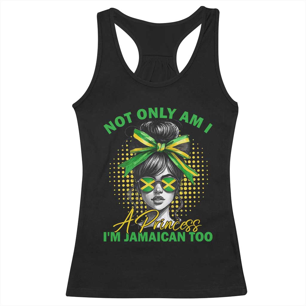 Jamaican Girl Racerback Tank Top Messy Bun Not Only Am I A Princess Im Jamaican Too TS10 Black Print Your Wear