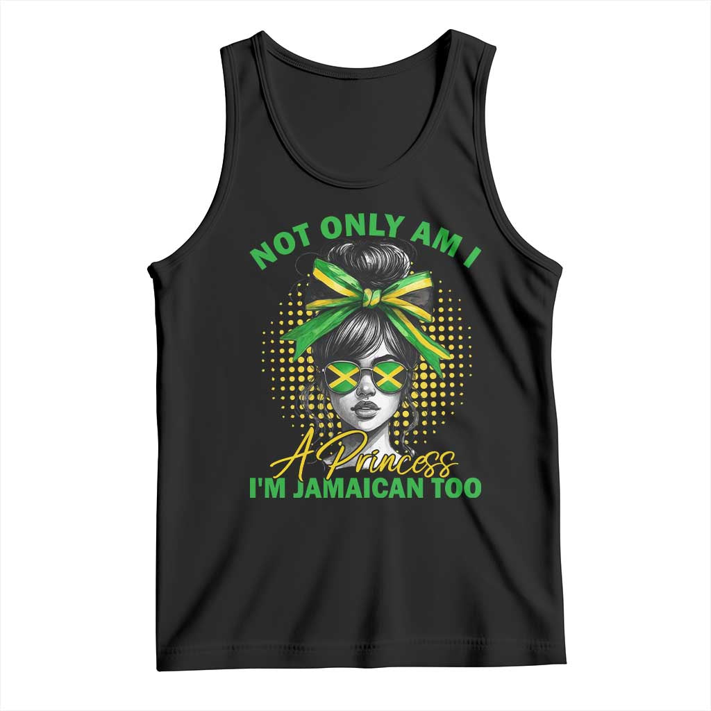 Jamaican Girl Tank Top Messy Bun Not Only Am I A Princess Im Jamaican Too TS10 Black Print Your Wear