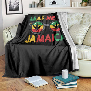 Leaf Me In Jamaica Throw Blanket Funny Weed Stoner Marijuana Jamaican Rasta Reggae TS10 Print Your Wear