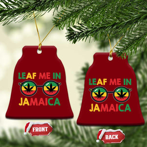 Leaf Me In Jamaica Ceramic Ornament Funny Weed Stoner Marijuana Jamaican Rasta Reggae TS10 Print Your Wear