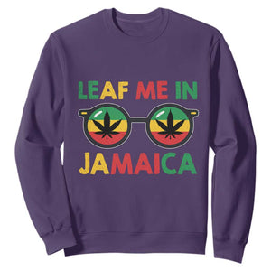 Leaf Me In Jamaica Sweatshirt Funny Weed Stoner Marijuana Jamaican Rasta Reggae TS10 Purple Print Your Wear