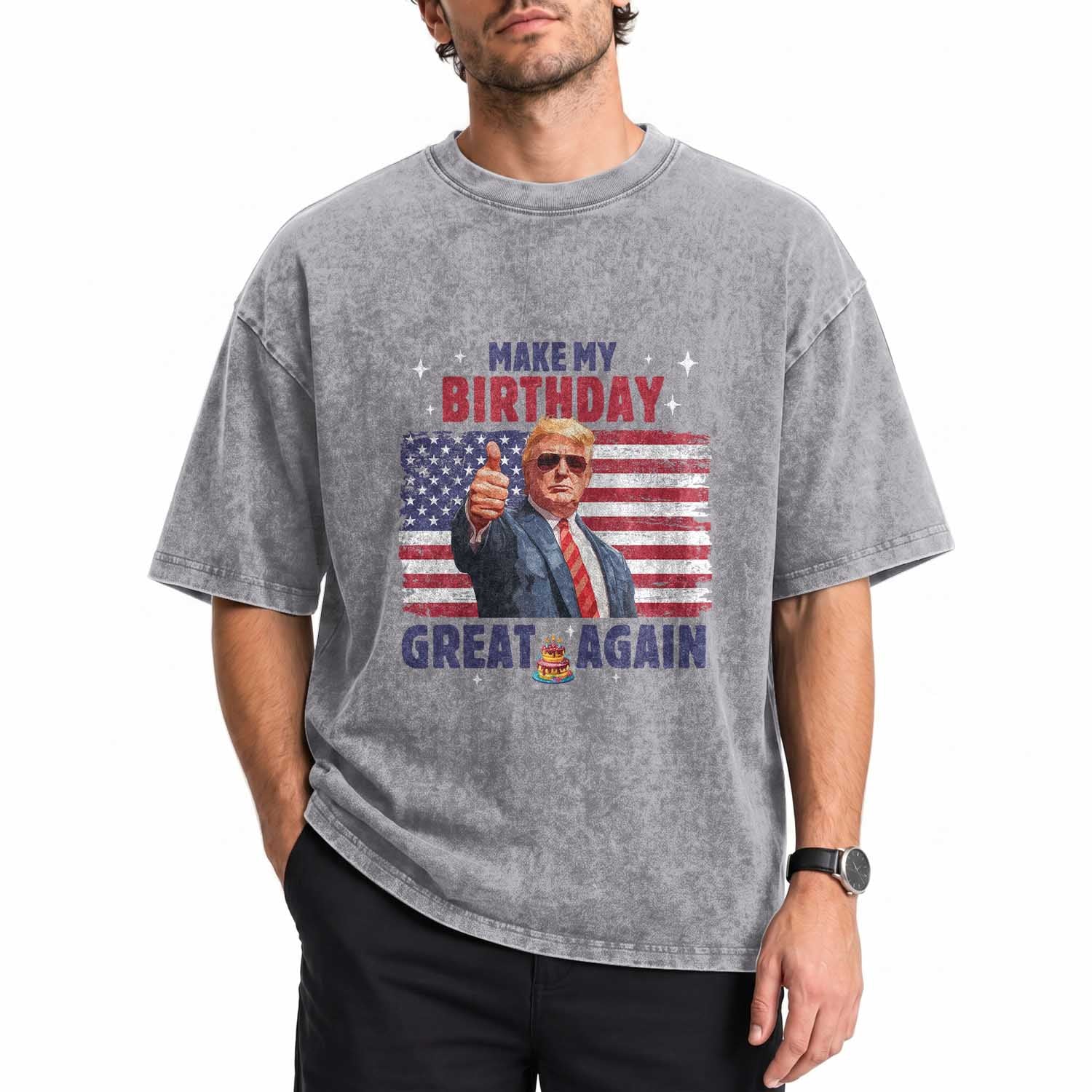 Funny Trump Birthday Washed Cotton T-Shirt Make Birthday Great Again Patriotic USA Flag