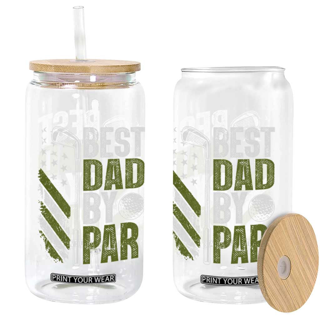 Best Dad By Par Glass Can Dad Golf Fathers Day Gift American Flag TS10 Print Your Wear