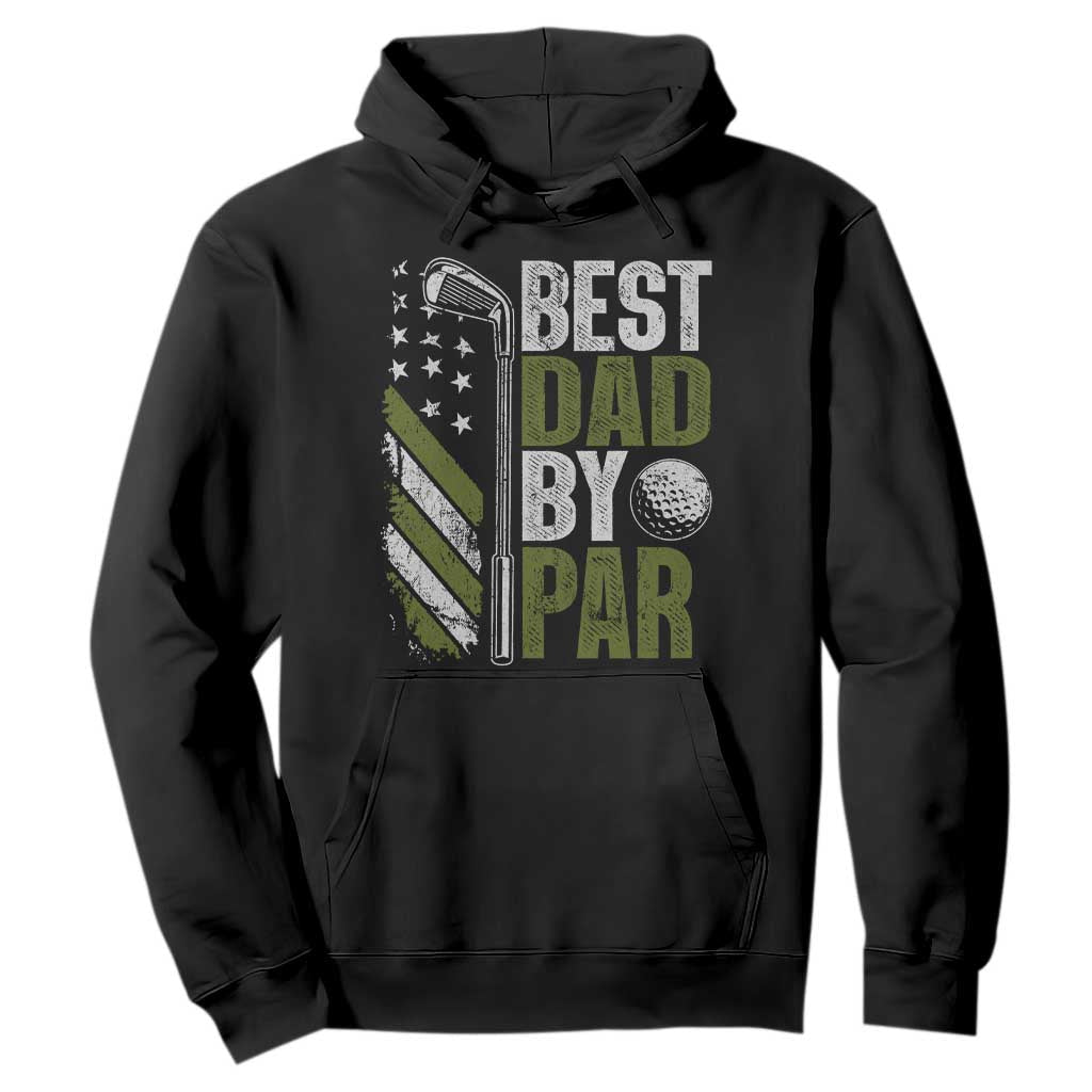 Best Dad By Par Hoodie Dad Golf Fathers Day Gift American Flag TS10 Black Print Your Wear
