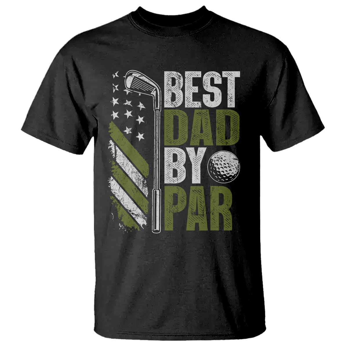 Best Dad By Par T Shirt Dad Golf Fathers Day Gift American Flag TS10 Black Print Your Wear