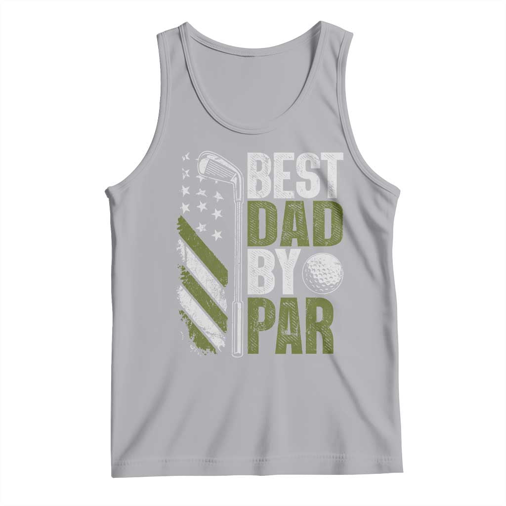 Best Dad By Par Tank Top Dad Golf Fathers Day Gift American Flag TS10 Athletic Heather Print Your Wear