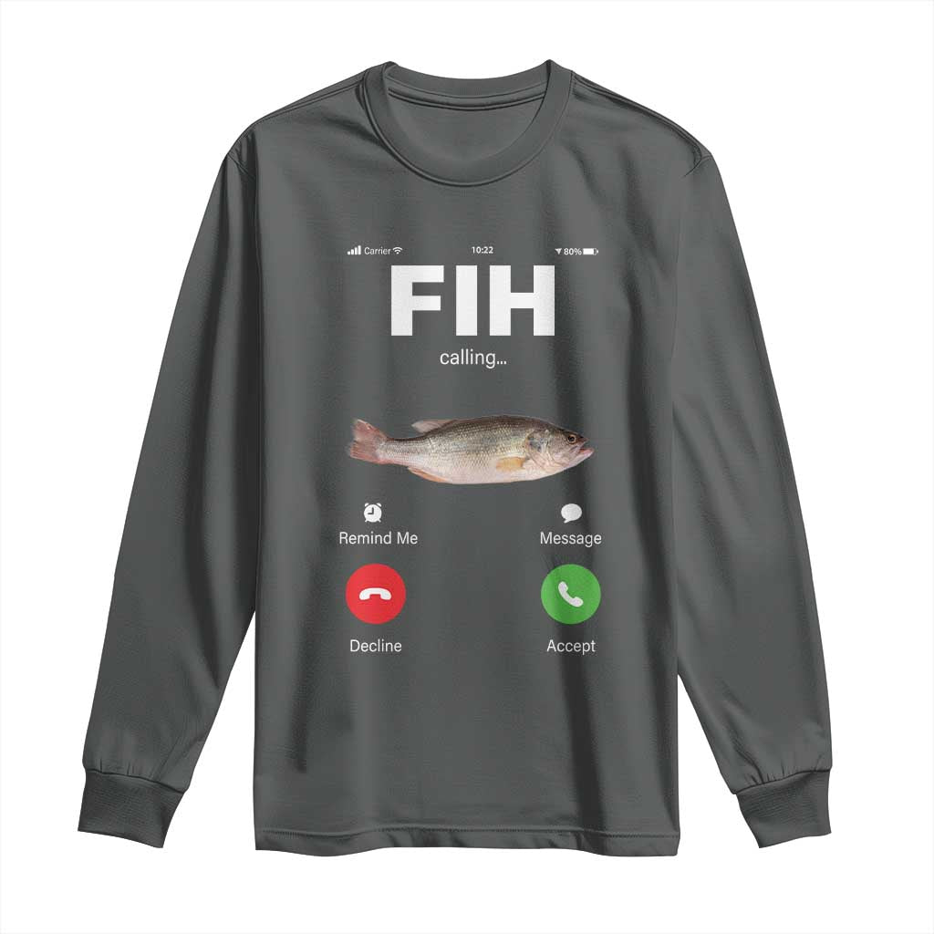 Fih Calling Remind me Message Decline Accept Long Sleeve Shirt Phone Call Fish TS10 Dark Heather Print Your Wear