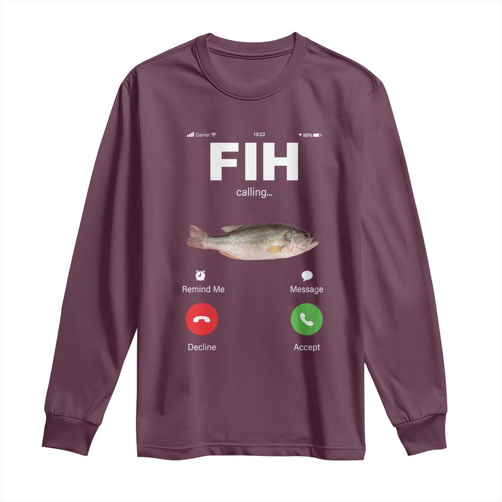 Fih Calling Remind me Message Decline Accept Long Sleeve Shirt Phone Call Fish TS10 Maroon Print Your Wear