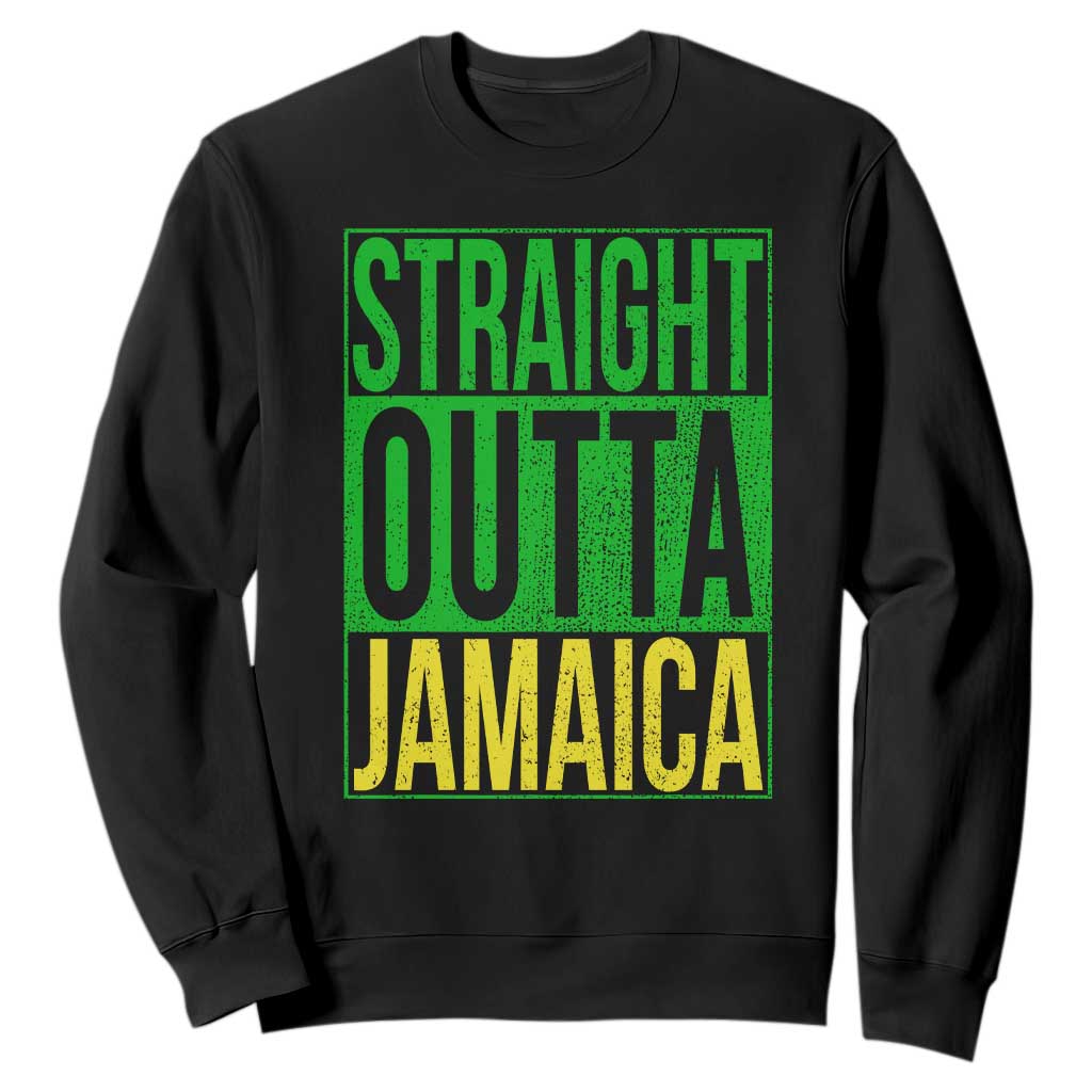 Straight Outta Jamaica Sweatshirt Cool Jamaican Travel Vacation TS10 Black Print Your Wear