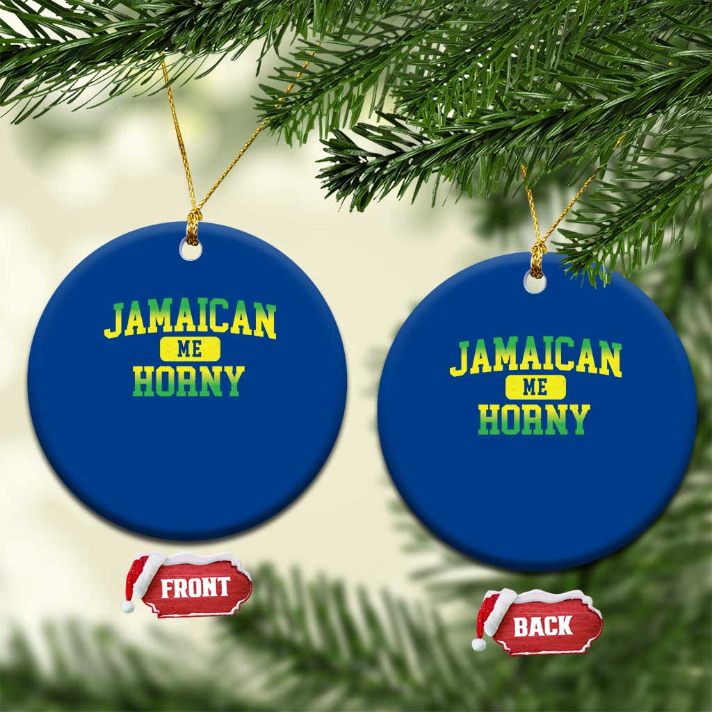 Jamaican Me Horny Ceramic Ornament Funny Caribbean Party TS10 1pc Blue Print Your Wear