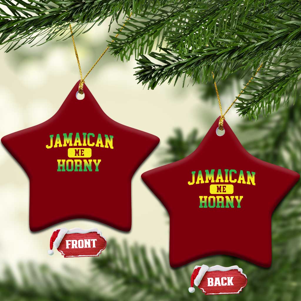 Jamaican Me Horny Ceramic Ornament Funny Caribbean Party TS10 Print Your Wear