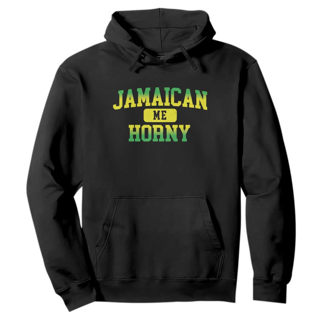 Jamaican Me Horny Hoodie Funny Caribbean Party TS10 Black Print Your Wear