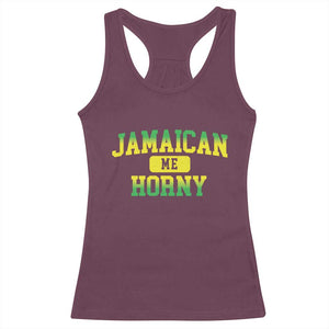 Jamaican Me Horny Racerback Tank Top Funny Caribbean Party TS10 Maroon Print Your Wear