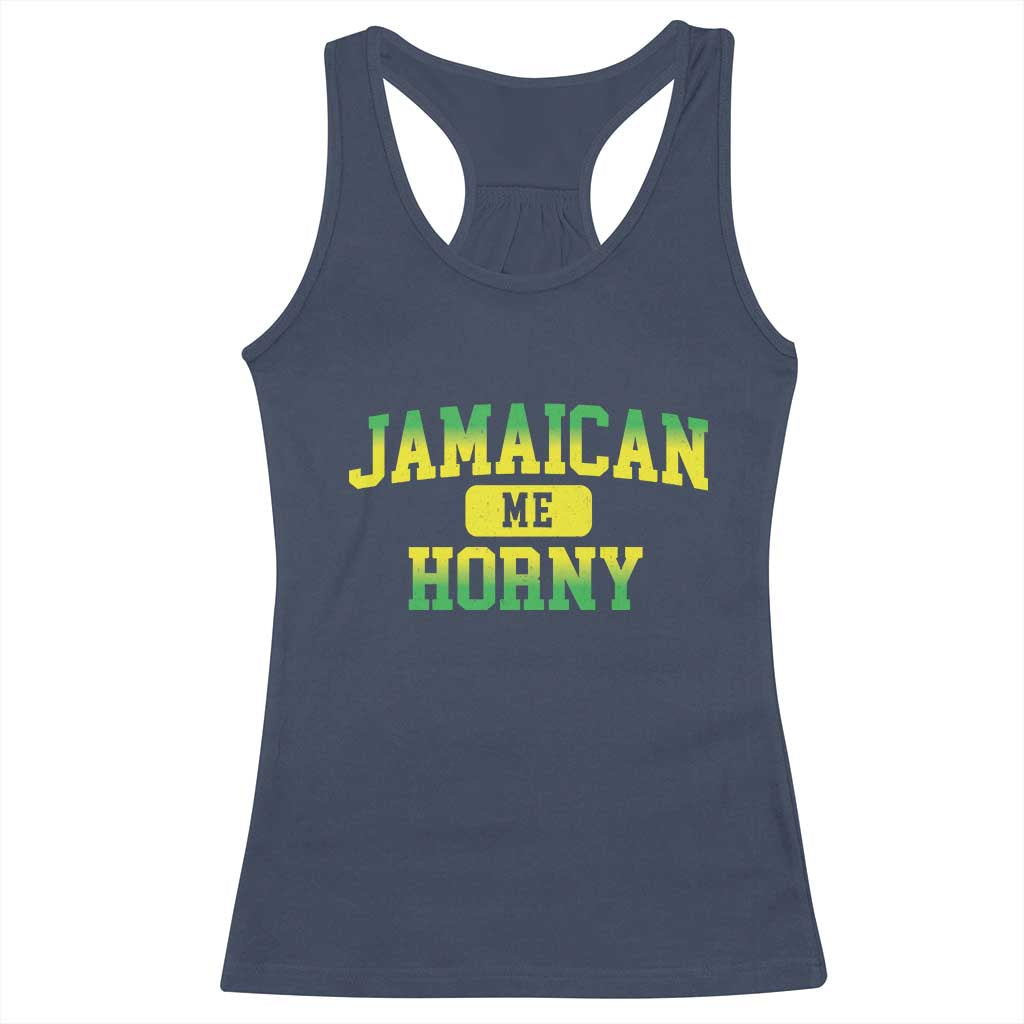 Jamaican Me Horny Racerback Tank Top Funny Caribbean Party TS10 Navy Print Your Wear